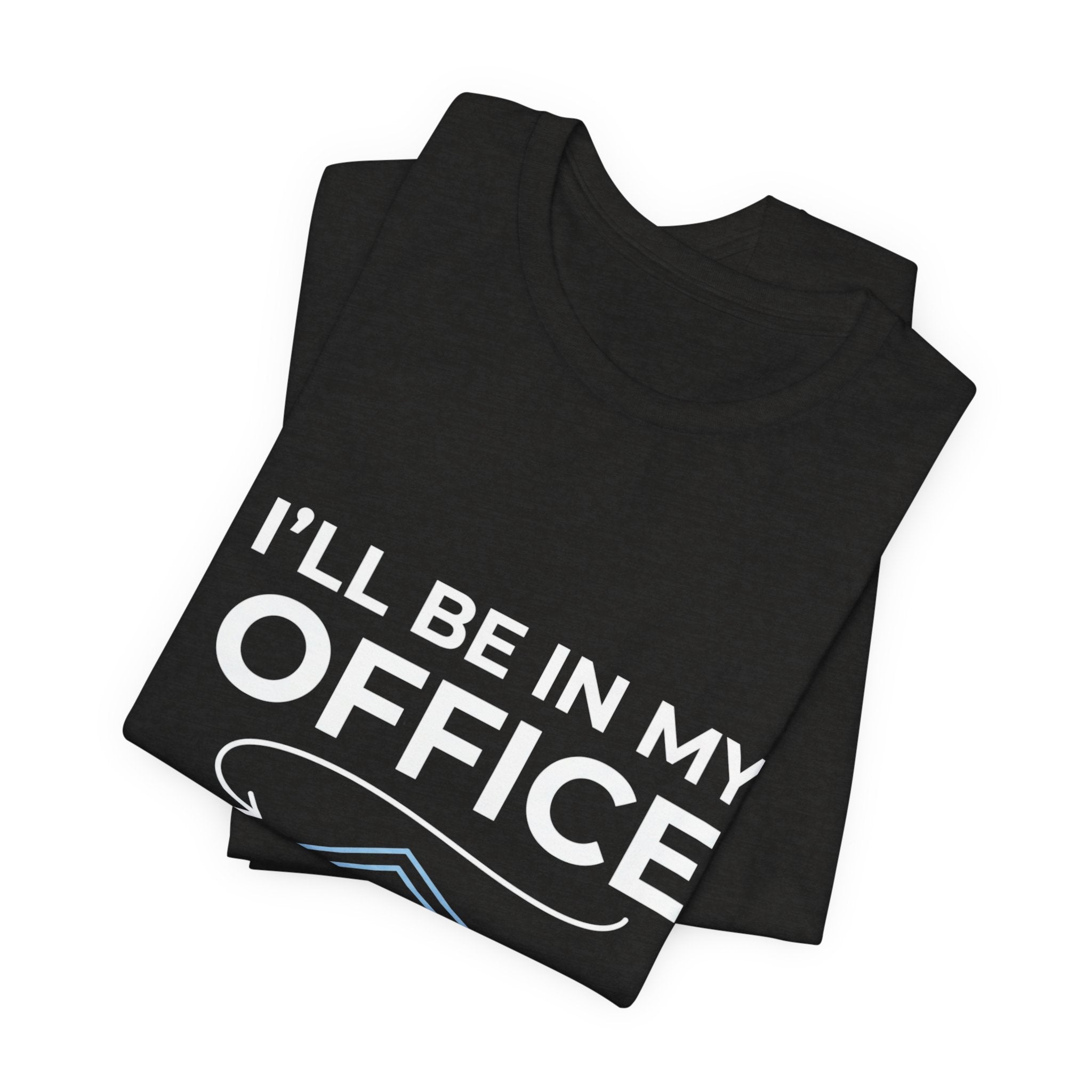 I'll Be In My Office Motorcycle Garage T-Shirt